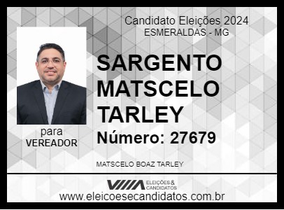 Candidato SARGENTO MATSCELO TARLEY 2024 - ESMERALDAS - Eleições