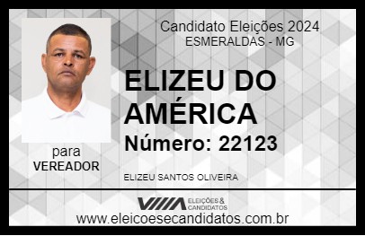 Candidato ELIZEU DO AMÉRICA 2024 - ESMERALDAS - Eleições