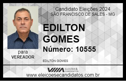 Candidato EDILTON GOMES 2024 - SÃO FRANCISCO DE SALES - Eleições