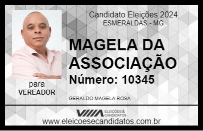 Candidato MAGELA DA ASSOCIAÇÃO 2024 - ESMERALDAS - Eleições