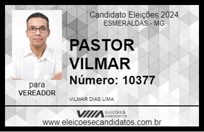 Candidato PASTOR VILMAR 2024 - ESMERALDAS - Eleições