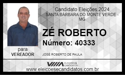 Candidato ZÉ ROBERTO 2024 - SANTA BÁRBARA DO MONTE VERDE - Eleições