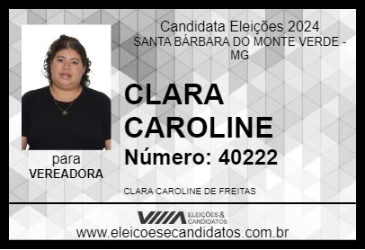 Candidato CLARA CAROLINE 2024 - SANTA BÁRBARA DO MONTE VERDE - Eleições