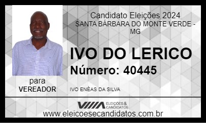 Candidato IVO DO LERICO 2024 - SANTA BÁRBARA DO MONTE VERDE - Eleições