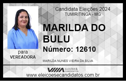 Candidato MARILDA DO BULU 2024 - TUMIRITINGA - Eleições