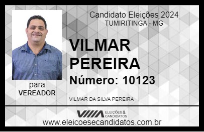 Candidato VILMAR PEREIRA 2024 - TUMIRITINGA - Eleições