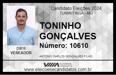 Candidato TONINHO GONÇALVES 2024 - TUMIRITINGA - Eleições