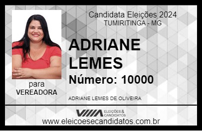 Candidato ADRIANE LEMES 2024 - TUMIRITINGA - Eleições