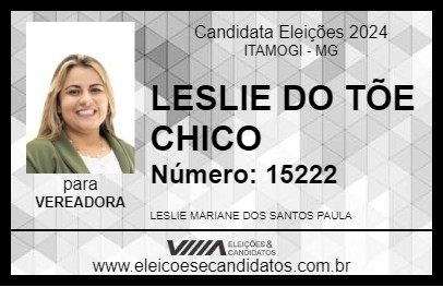 Candidato LESLIE DO TÕE CHICO 2024 - ITAMOGI - Eleições