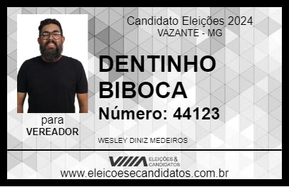 Candidato DENTINHO BIBOCA 2024 - VAZANTE - Eleições