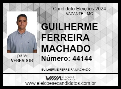 Candidato GUILHERME FERREIRA MACHADO 2024 - VAZANTE - Eleições