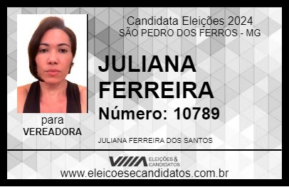 Candidato JULIANA FERREIRA 2024 - SÃO PEDRO DOS FERROS - Eleições