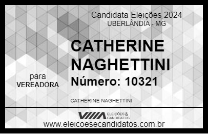 Candidato CATHERINE NAGHETTINI 2024 - UBERLÂNDIA - Eleições