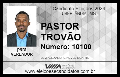 Candidato PASTOR TROVÃO 2024 - UBERLÂNDIA - Eleições