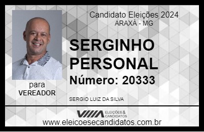 Candidato SERGINHO PERSONAL 2024 - ARAXÁ - Eleições