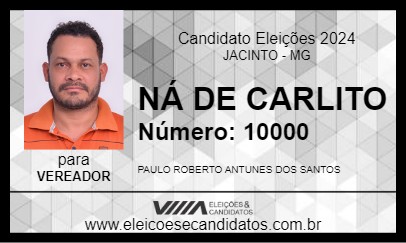 Candidato NÁ DE CARLITO 2024 - JACINTO - Eleições