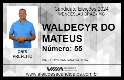 Candidato WALDECYR DO MATEUS 2024 - WENCESLAU BRAZ - Eleições