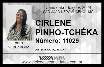 Candidato CIRLENE PINHO-TCHÉKA 2024 - SÃO JOÃO NEPOMUCENO - Eleições