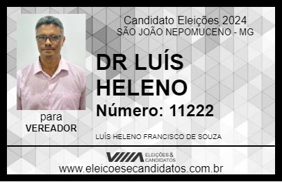 Candidato DR LUÍS HELENO 2024 - SÃO JOÃO NEPOMUCENO - Eleições