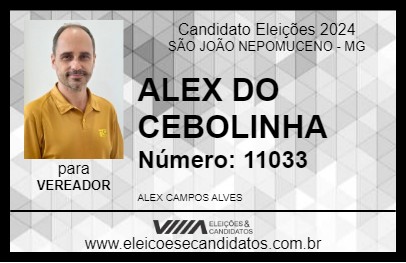 Candidato ALEX DO CEBOLINHA 2024 - SÃO JOÃO NEPOMUCENO - Eleições