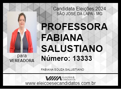 Candidato PROFESSORA FABIANA SALUSTIANO 2024 - SÃO JOSÉ DA LAPA - Eleições