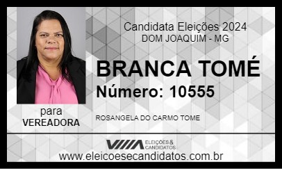 Candidato BRANCA TOMÉ 2024 - DOM JOAQUIM - Eleições