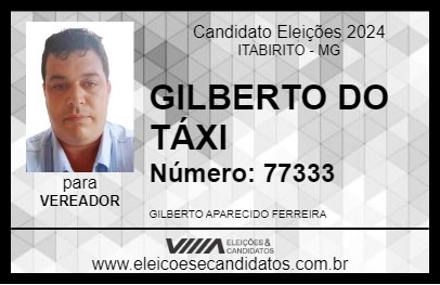 Candidato GILBERTO DO TÁXI 2024 - ITABIRITO - Eleições