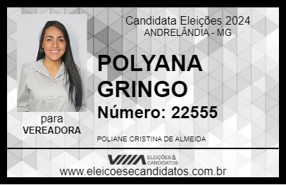 Candidato POLYANA GRINGO MÃOS SOLIDÁRIAS 2024 - ANDRELÂNDIA - Eleições