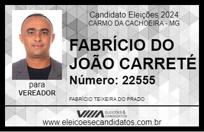 Candidato FABRÍCIO DO JOÃO CARRETÉ 2024 - CARMO DA CACHOEIRA - Eleições