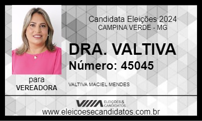 Candidato DRA. VALTIVA  2024 - CAMPINA VERDE - Eleições