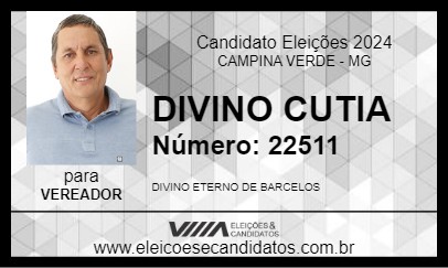 Candidato DIVINO CUTIA 2024 - CAMPINA VERDE - Eleições