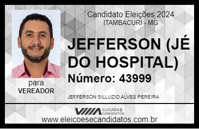 Candidato JEFFERSON (JÉ DO HOSPITAL) 2024 - ITAMBACURI - Eleições