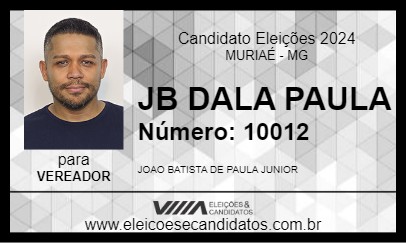 Candidato JB DALA PAULA 2024 - MURIAÉ - Eleições