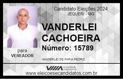 Candidato VANDERLEI CACHOEIRA 2024 - JEQUERI - Eleições