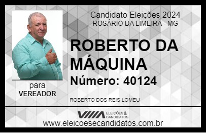 Candidato ROBERTO DA MÁQUINA 2024 - ROSÁRIO DA LIMEIRA - Eleições