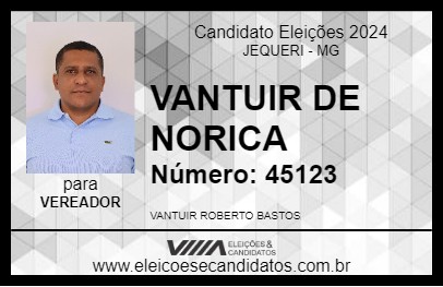 Candidato VANTUIR DE NORICA 2024 - JEQUERI - Eleições