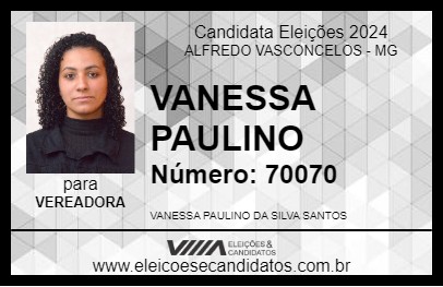 Candidato VANESSA PAULINO  2024 - ALFREDO VASCONCELOS - Eleições