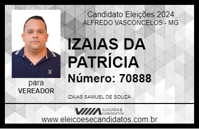 Candidato IZAIAS DA PATRÍCIA  2024 - ALFREDO VASCONCELOS - Eleições