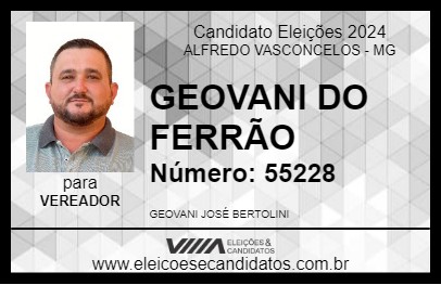 Candidato GEOVANI DO FERRÃO 2024 - ALFREDO VASCONCELOS - Eleições