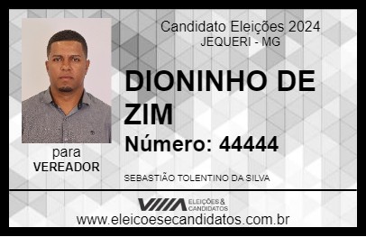 Candidato DIONINHO DE ZIM 2024 - JEQUERI - Eleições