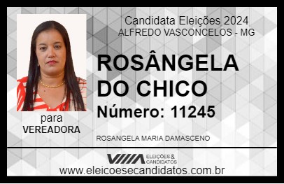 Candidato ROSÂNGELA DO CHICO  2024 - ALFREDO VASCONCELOS - Eleições