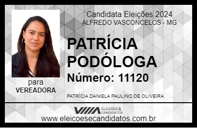 Candidato PATRÍCIA PODÓLOGA  2024 - ALFREDO VASCONCELOS - Eleições