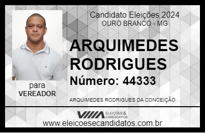 Candidato ARQUIMEDES RODRIGUES 2024 - OURO BRANCO - Eleições