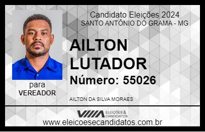 Candidato AILTON LUTADOR 2024 - SANTO ANTÔNIO DO GRAMA - Eleições