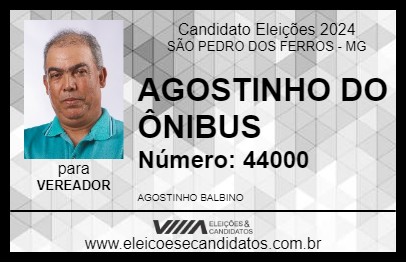 Candidato AGOSTINHO DO ÔNIBUS 2024 - SÃO PEDRO DOS FERROS - Eleições