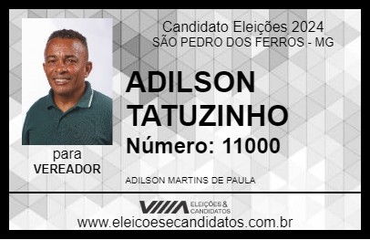 Candidato ADILSON TATUZINHO 2024 - SÃO PEDRO DOS FERROS - Eleições