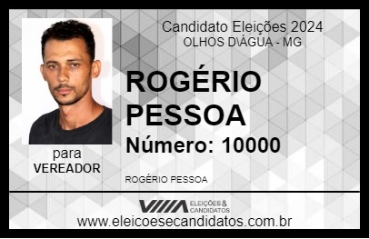 Candidato ROGÉRIO PESSOA 2024 - OLHOS D\ÁGUA - Eleições