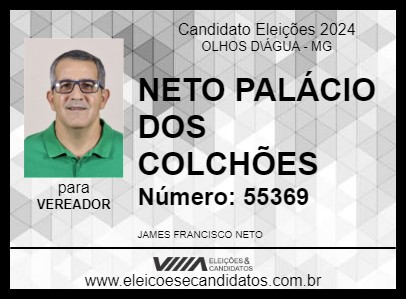 Candidato NETO PALÁCIO DOS COLCHÕES 2024 - OLHOS D\ÁGUA - Eleições