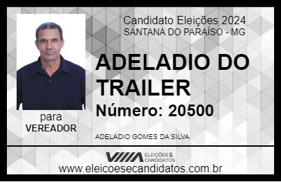 Candidato ADELADIO DO TRAILER 2024 - SANTANA DO PARAÍSO - Eleições