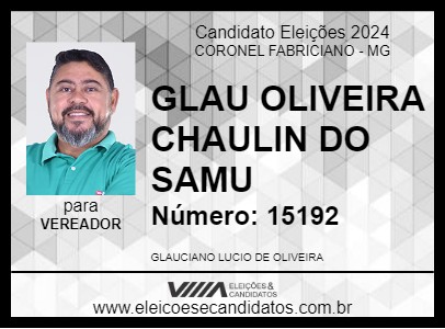 Candidato GLAU OLIVEIRA O CHAULIN 2024 - CORONEL FABRICIANO - Eleições